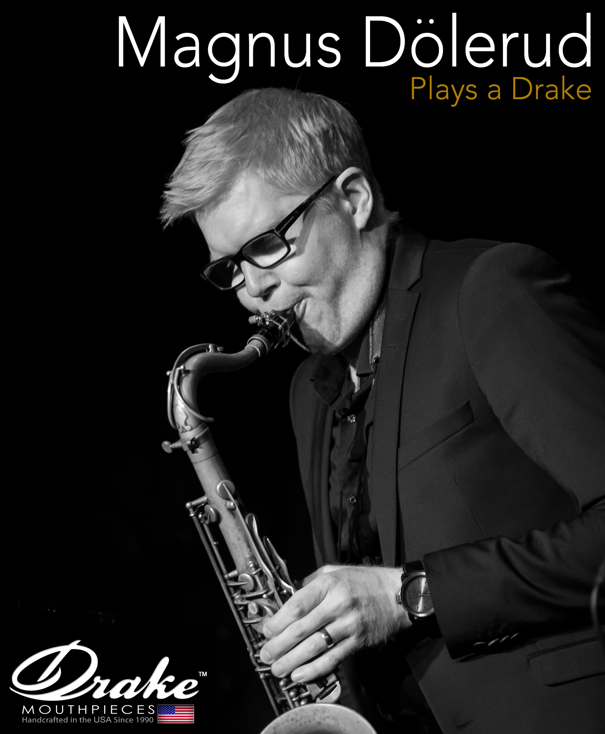 Drake Saxophone Mouthpiece Artist Magnus Dolerud